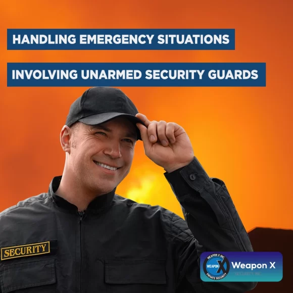 Handling Emergency Situations Involving Unarmed Security Guards