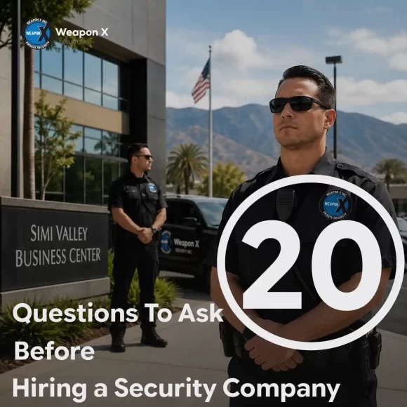 20 Questions to Ask Before Hiring a Security Company in Simi Valley  WeaponX Security 